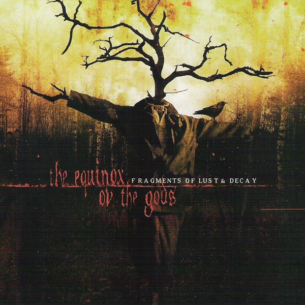 The Equinox Ov The Gods - Fragments Of Lust & Decay - Mint (M) - CD