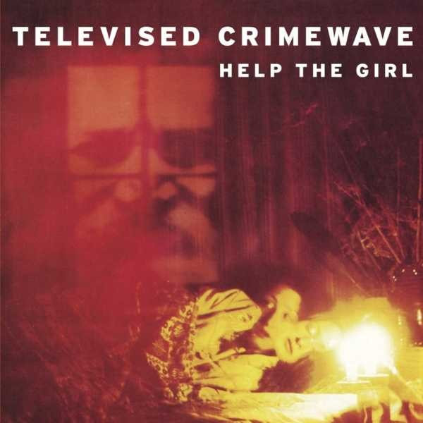 Televised Crimewave - Help The Girl - Mint (M) - Vinyl