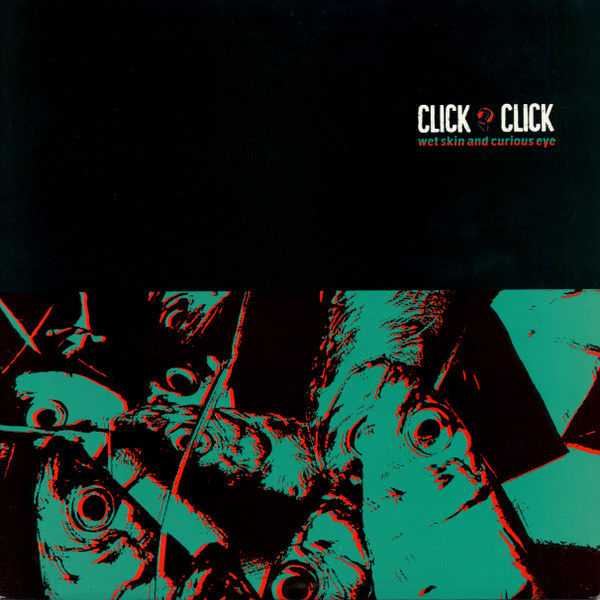 Click Click - Wet Skin And Curious Eye - Near Mint (NM or M-) - Vinyl