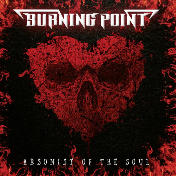 Burning Point - Arsonist Of The Soul - Mint (M) - CD
