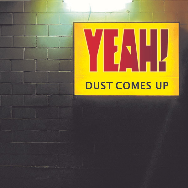Yeah! (4) - Dust Comes Up - Mint (M) - Vinyl
