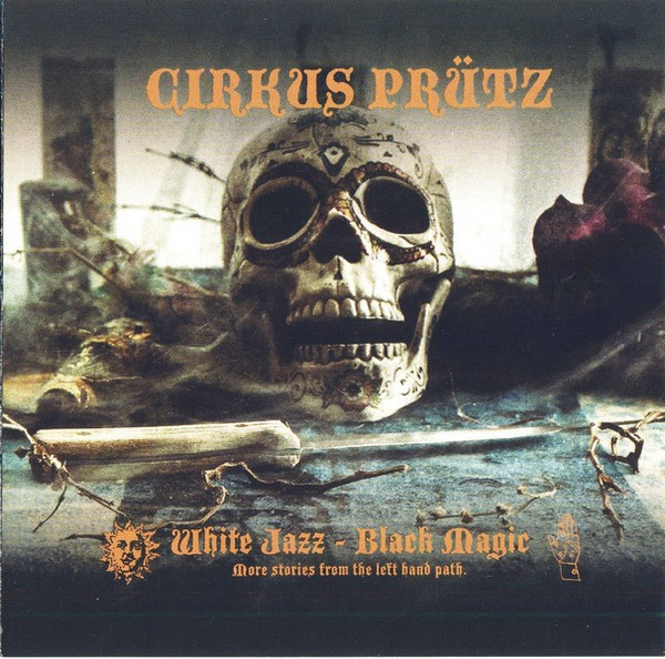 Cirkus Prütz - White Jazz - Black Magic - Mint (M) - CD
