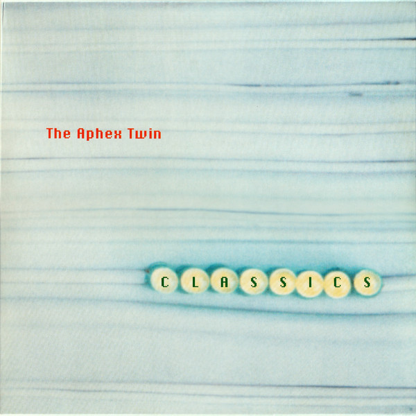 The Aphex Twin* - Classics - Mint (M) - Vinyl