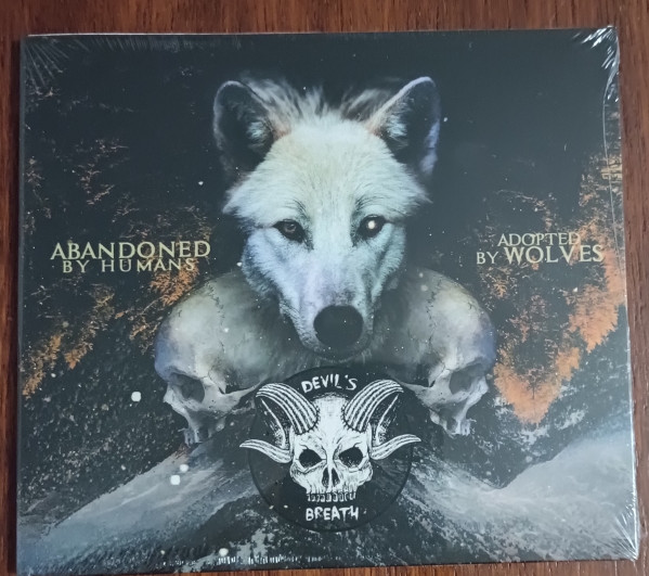Devil's Breath - Abandoned By Humans - Adopted By Wolves - Mint (M) - CD