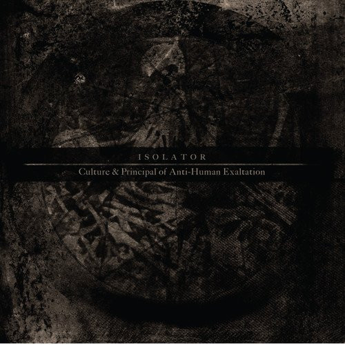 Isolator (4) - Culture & Principal Of Anti-Human Exaltation - Mint (M) - CD