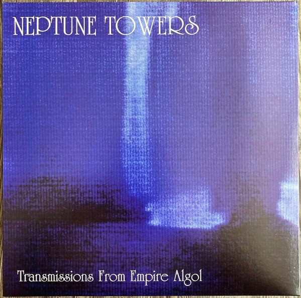 Neptune Towers - Transmissions From Empire Algol - Mint (M) - Vinyl
