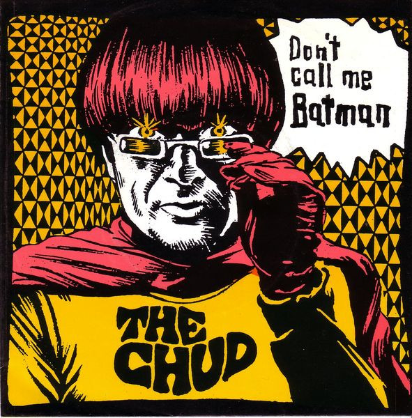 The Chud - Don't Call Me Batman - Very Good Plus (VG+) - Vinyl