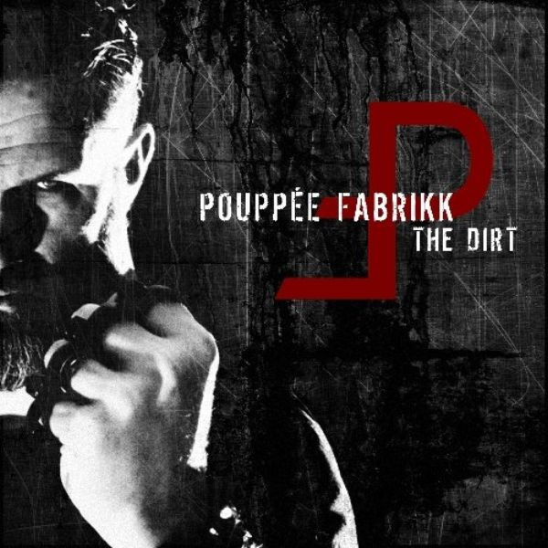 Pouppée Fabrikk - The Dirt - Mint (M) - CD