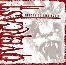 Overcast (3) - Reborn To Kill Again - Mint (M) - CD