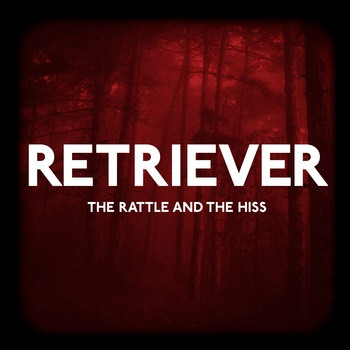 Retriever (2) - The Rattle And The Hiss - Mint (M) - Vinyl