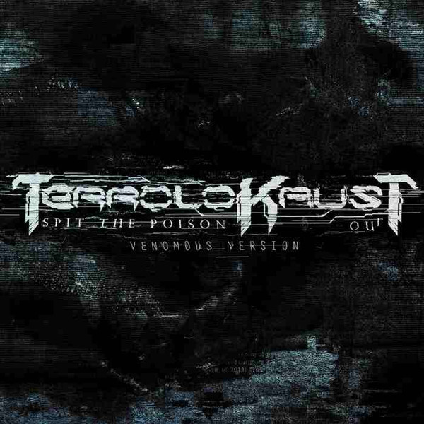 Terrolokaust - Spit The Poison Out (Venomous Version) - Mint (M) - CD