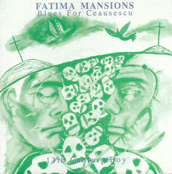Fatima Mansions* - Blues For Ceausescu / 13th Century Boy - Very Good Plus (VG+) - Vinyl