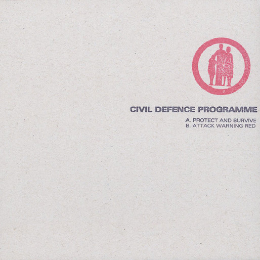 Civil Defence Programme - Protect And Survive / Attack Warning Red - Mint (M) - Vinyl