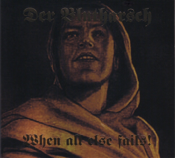 Der Blutharsch - When All Else Fails! - Mint (M) - CD