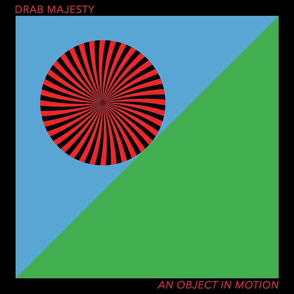 Drab Majesty - An Object In Motion - Mint (M) - CD