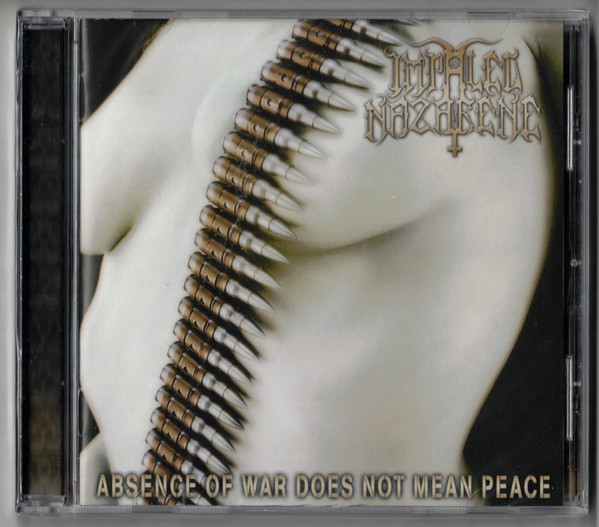 Impaled Nazarene - Absence Of War Does Not Mean Peace - Mint (M) - CD