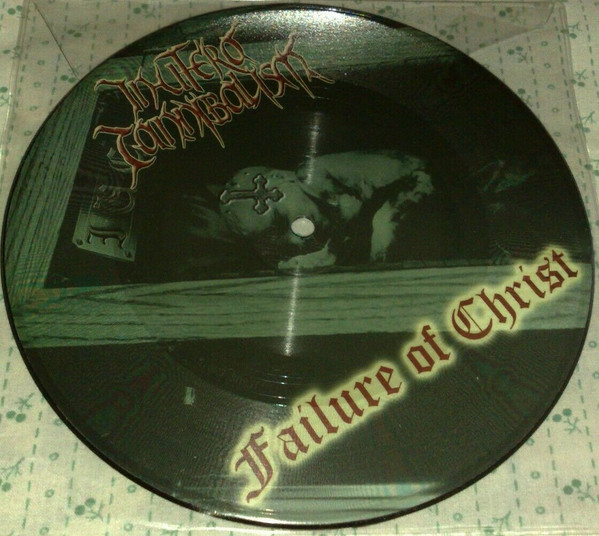 In Utero Cannibalism - Failure Of Christ - Mint (M) - Vinyl