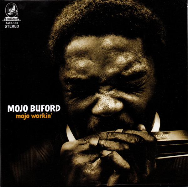 Mojo Buford* - Mojo Workin' - Mint (M) - CD
