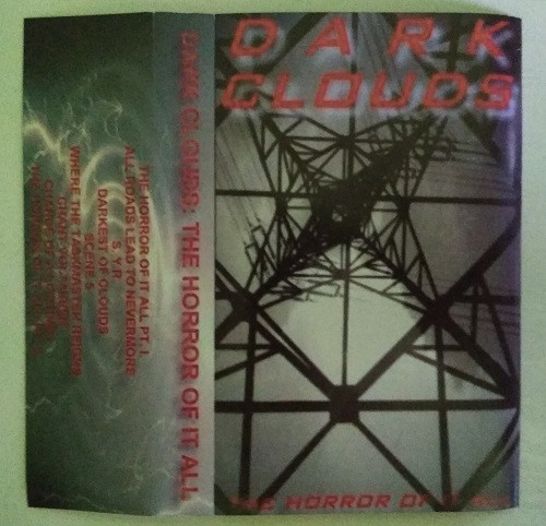 Dark Clouds - The Horror Of It All - Mint (M) - Cassette
