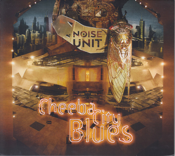 Noise Unit - Cheeba City Blues - Mint (M) - CD