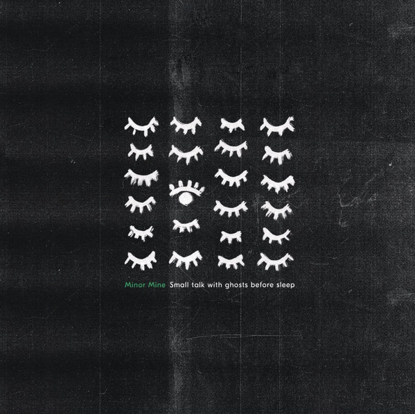 Minor Mine - Small Talk With Ghosts Before Sleep - Mint (M) - Vinyl