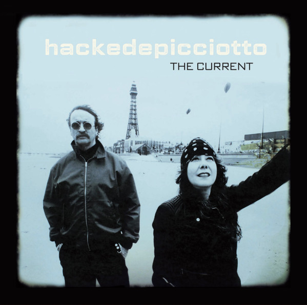 hackedepicciotto* - The Current - Mint (M) - CD