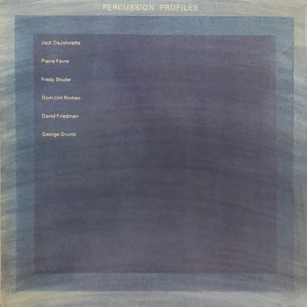 Jack DeJohnette / Pierre Favre / Fredy Studer / Dom Um Romao / David Friedman / George Gruntz - Percussion Profiles - Mint (M) - Vinyl