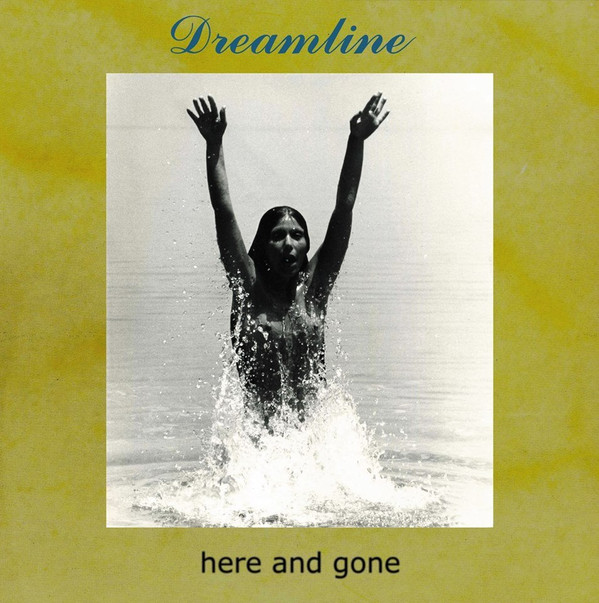 Dreamline (2) - Here And Gone - Mint (M) - Vinyl