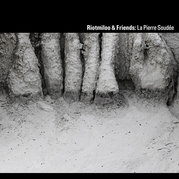 Riotmiloo & Friends* - La Pierre Soudée - Mint (M) - CD
