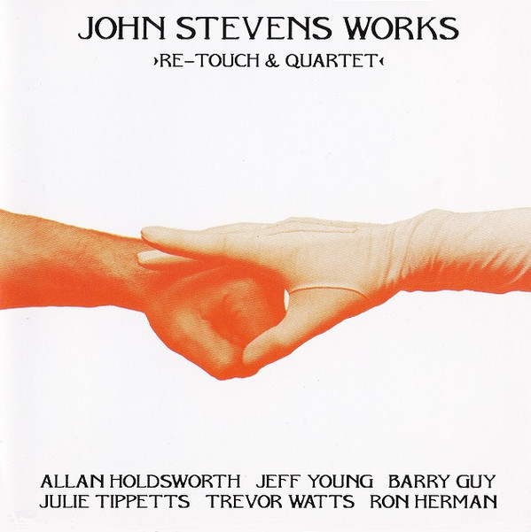 John Stevens Works - ›Re–Touch & Quartet‹ - Near Mint (NM or M-) - CD