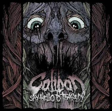 Caliban - Say Hello To Tragedy - Mint (M) - Vinyl,CD