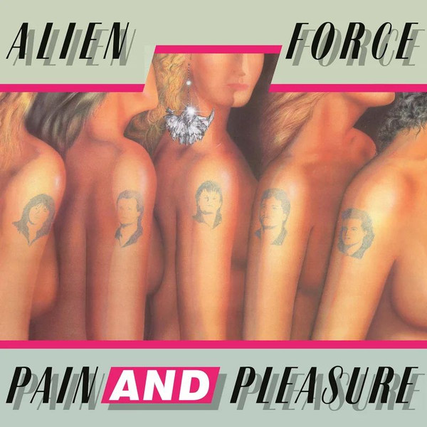 Alien Force - Pain And Pleasure - Mint (M) - Vinyl