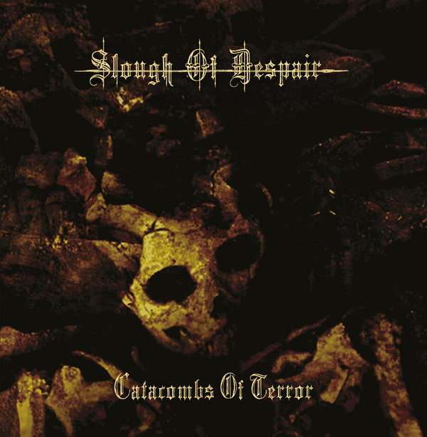 Slough Of Despair - Catacombs Of Terror  - Mint (M) - CD