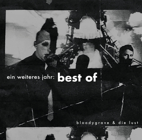 Bloodygrave & Die Lust! - Ein weiteres Jahr - Best of - Mint (M) - Vinyl