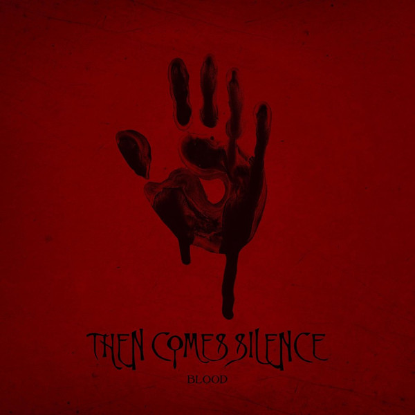 Then Comes Silence - Blood - Mint (M) - CD