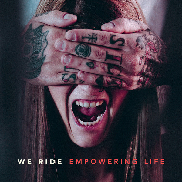 We Ride - Empowering Life - Mint (M) - CD