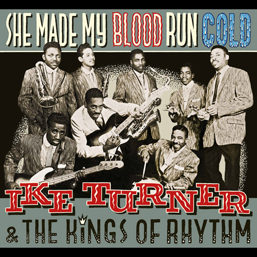 Ike Turner And The Kings Of Rhythm* - She Made My Blood Run Cold - Mint (M) - Vinyl
