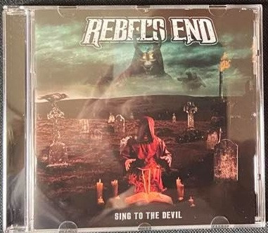 Rebel's End - Sing To The Devil - Mint (M) - CD