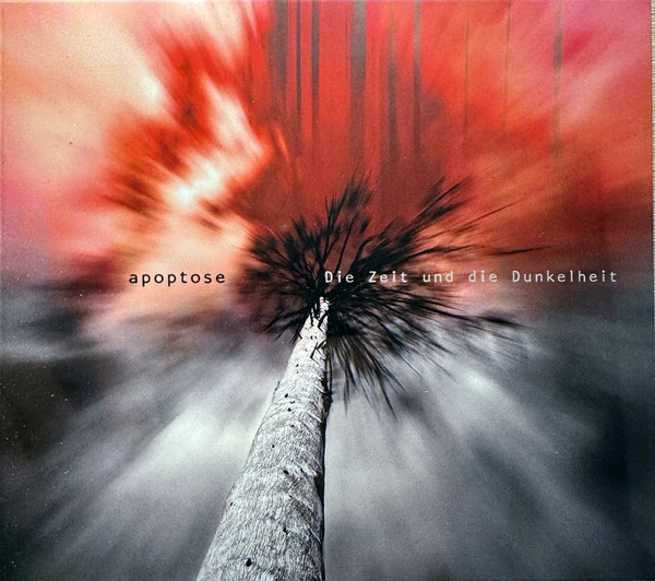 Apoptose - Die Zeit Und Die Dunkelheit - Mint (M) - CD