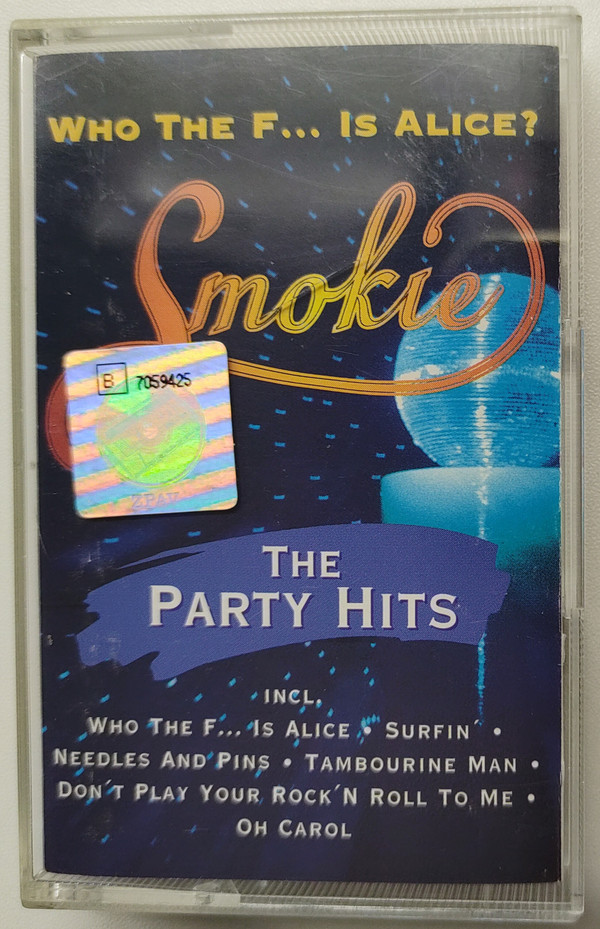 Smokie - Who The F... Is Alice? - The Party Hits - Mint (M) - Cassette