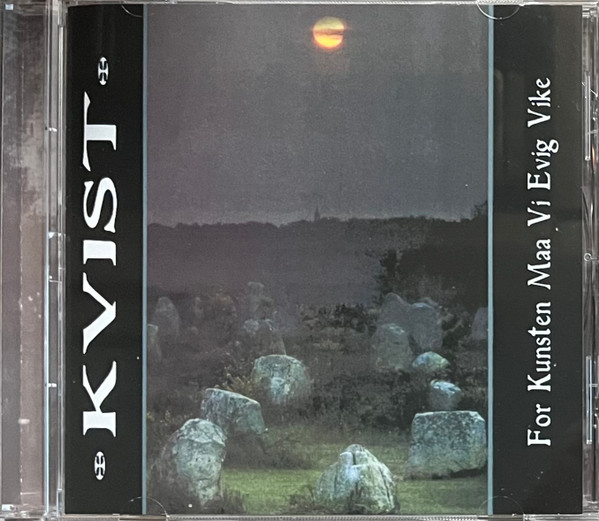 Kvist - For Kunsten Maa Vi Evig Vike - Mint (M) - CD
