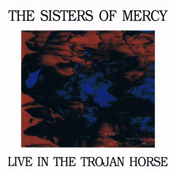 The Sisters Of Mercy – Live In The Trojan Horse - NM/NM - CD