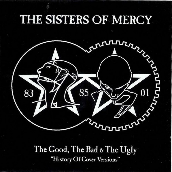 The Sisters Of Mercy – The Good, The Bad & The Ugly ("History Of Cover Versions") - M/M - Sealed CD