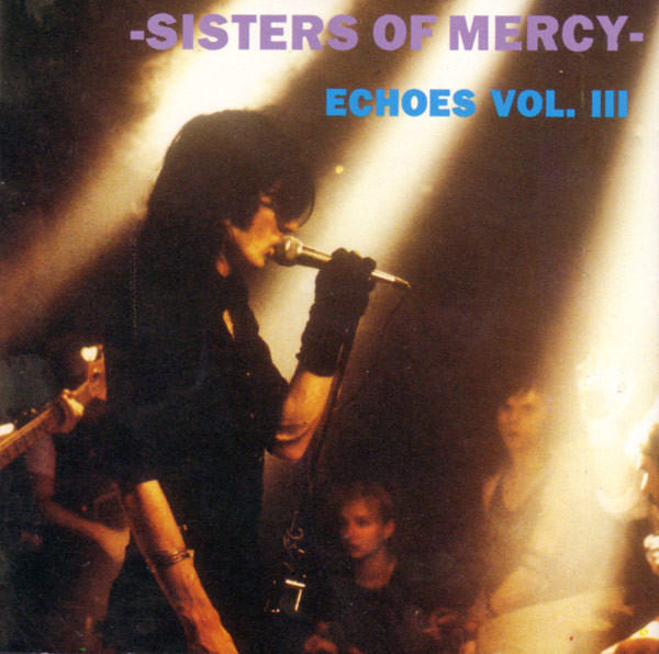 Sisters Of Mercy* – Echoes Vol. III - VG+/NM - CD