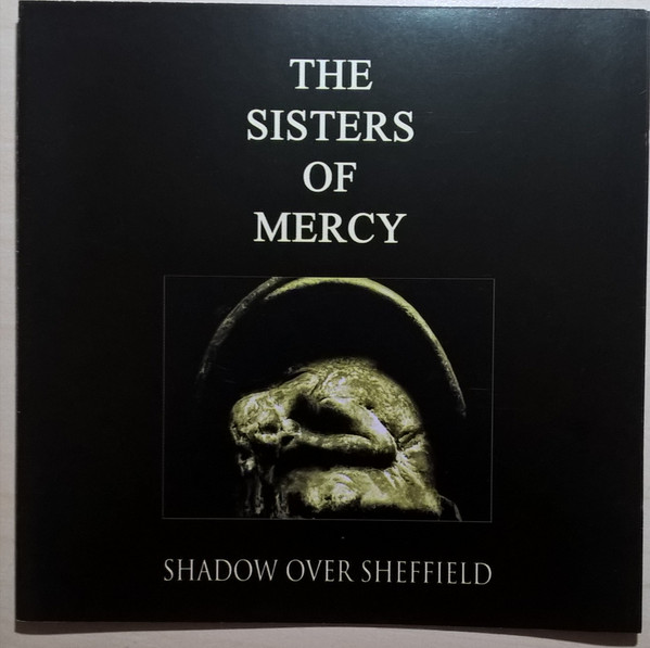 The Sisters Of Mercy – Shadow Over Sheffield - NM/NM - CD