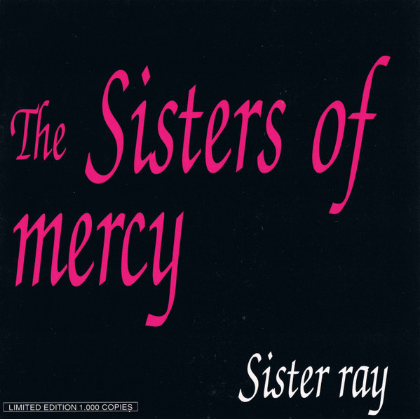 The Sisters Of Mercy – Sister Ray - VG+/NM - CD