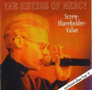 The Sisters Of Mercy – Screw Shareholder Value - NM/NM - CD